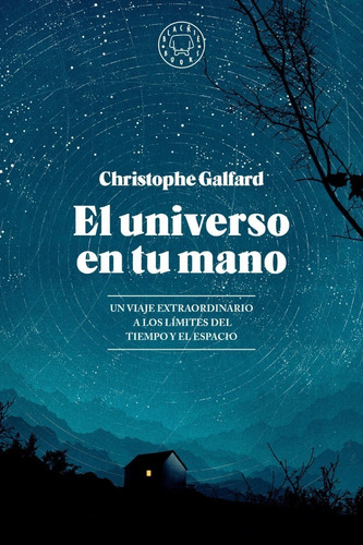 El Universo En Tu Mano - Christophe Galfard - Blackie Books