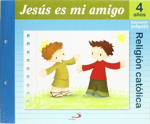 Proyecto Mana  Jesus es mi amigo  religion catolica  Educacion Infantil  4 años, de Varios autores., vol. N/A. Editorial SAN PABLO EDITORIAL, tapa blanda en español, 2006