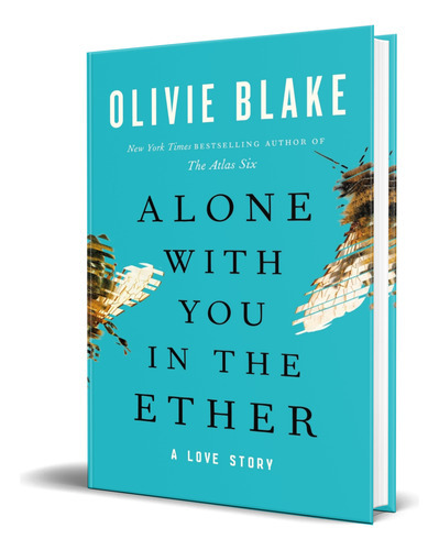Alone With You In The Ether, De Olivie Blake. Editorial Tor Books, Tapa Blanda En Inglés, 2022