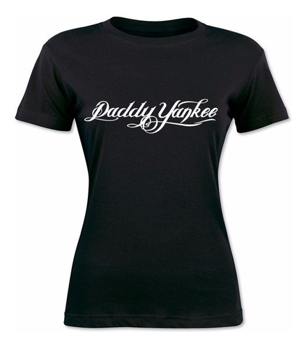 Remera Mujer Daddy Yankee / 100% Algodon