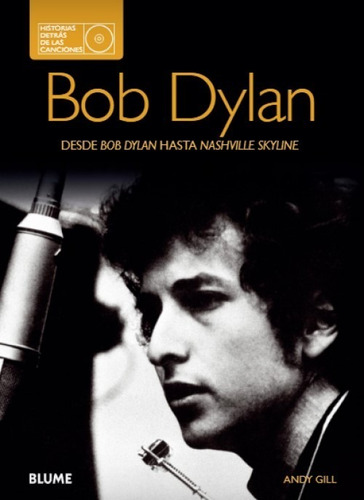 Bob Dylan - Historia Detrás De Canciones - Innovador Del Pop