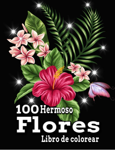 Libro: 100 Hermoso Flores Libro De Colorear: Flores Fáciles
