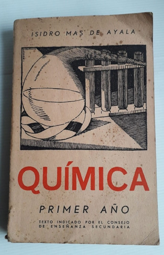 Quimica Primer Año Isidro Mas De Ayala 1958 Unica Dueña 