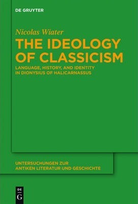 Libro The Ideology Of Classicism - Nicolas Wiater