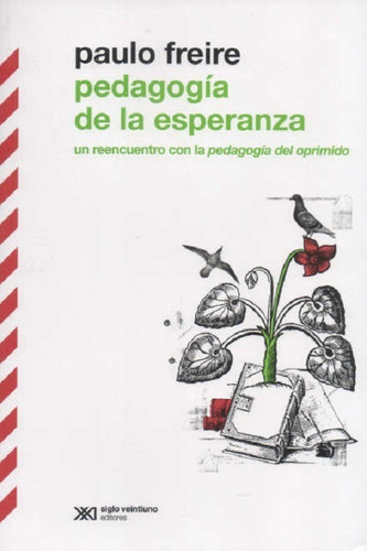 Libro: Pedagogía De La Esperanza / Paulo Freire