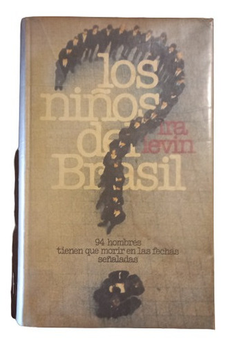 Ira Levin.  Los Niños Del Brasil