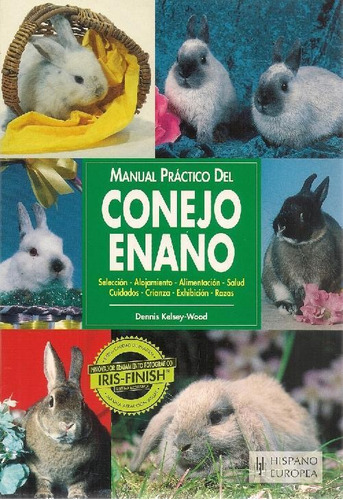 Libro Manual Práctico Del Conejo Enano De Dennis Kelsey-wood