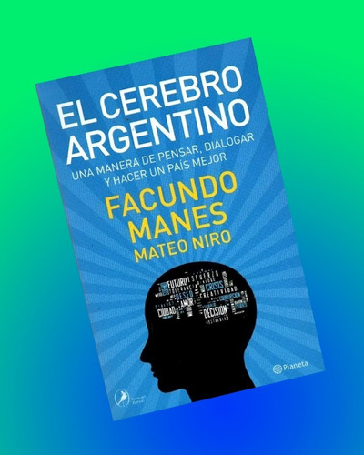 El Cerebro Argentino. Facundo Manes, Mateo Niro