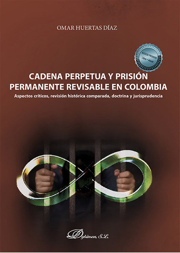 Cadena Perpetua Y Prision Permanente Revisable En Colombia -