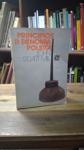 Principios De Economia Politica - John Stuart Mill