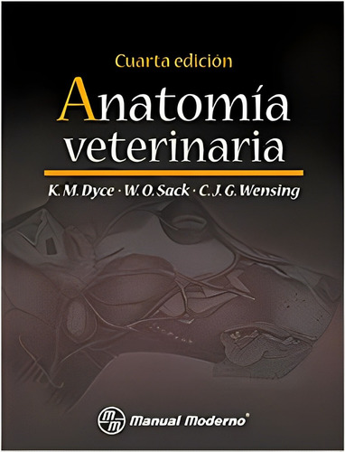 Anatomía Veterinaria Dyce 4ta Ed