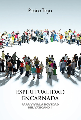 Espiritualidad Encarnada, De Trigo Dura, Sj Pedro. Editorial Sal Terrae, Tapa Blanda En Español