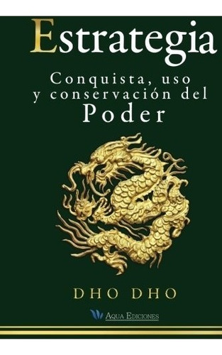 Libro : Estrategia: Conquista, Uso Y Conservacion Del Pod...