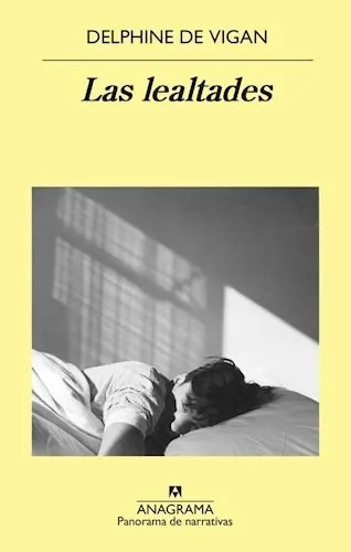 Las Lealtades - De Vigan Delphine (libro)