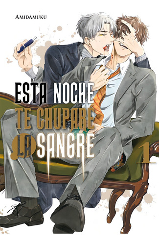 Esta Noche Te Chupare La Sangre 01, De Amidamuku., Vol. 1. Editorial Arechi En Español