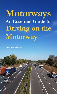 Libro Motorways, An Essential Guide To Driving On The Mot...