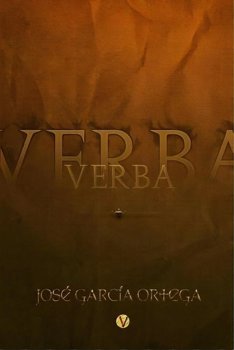 Verba, De Jose Garcia Ortega. Editorial Createspace Independent Publishing Platform, Tapa Blanda En Español