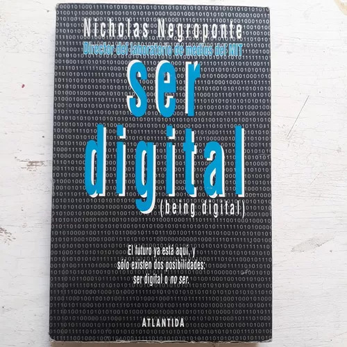 Ser Digital (being Digital) Nicholas Negroponte