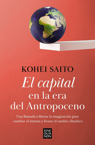 Libro: El Capital En La Era Del Antropoceno. Saito, Kohei. E