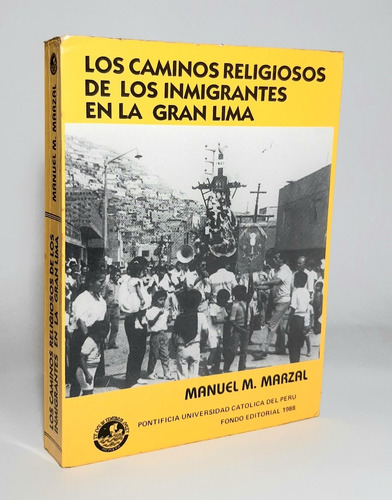 Los Caminos Religiosos De Los Inmigrantes En La Gran Lima (Usado)