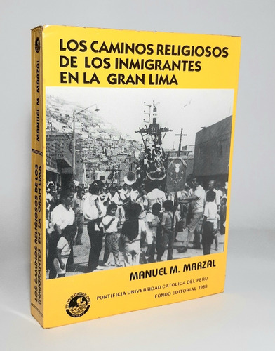 Los Caminos Religiosos De Los Inmigrantes En La Gran Lima