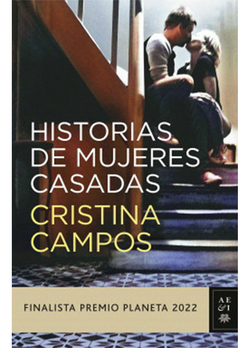 Historias De Mujeres Casadas, De Cristina Campos., Vol. 1.0. Editorial Planeta, Tapa Blanda En Español, 0