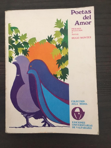 Poetas Del Amor Selección Hugo Montes Ediciones Valparaíso