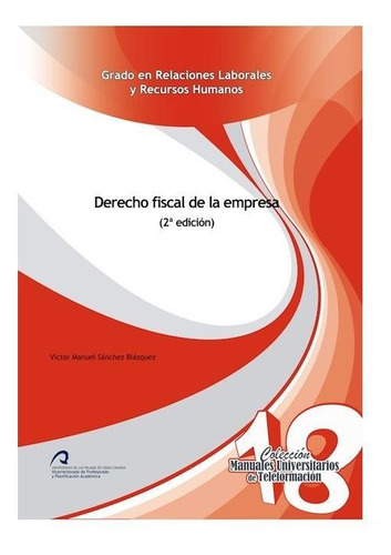 Libro Derecho Fiscal De La Empresa - Sã¡nchez Blazquez, V...