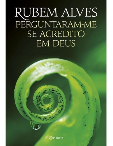 Perguntaram Me Se Acredito Em Deus 2ª Edição, De Alves, Rubem. Editora Planeta, Capa Mole Em Português