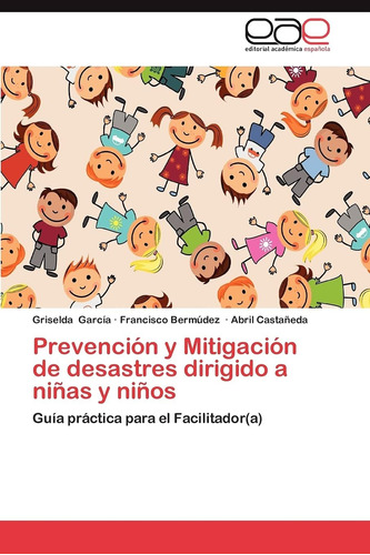 Libro: Prevención Y Mitigación Desastres Dirigido A Niñas