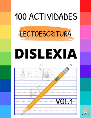 Libro: Dislexia V.1: 100 Actividades Para Mejorar La Lectoes