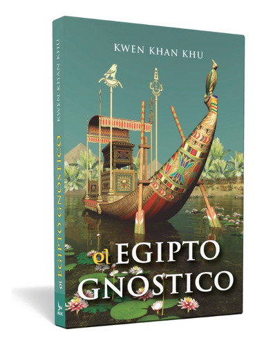 El Egipto Gnóstico - Kwen Khan Khu | Ageac - Color