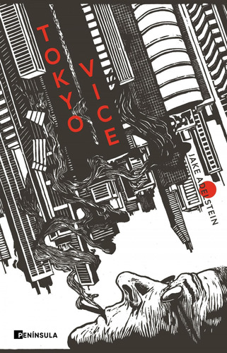 Libro: Tokyo Vice. Adelstein, Jake. Peninsula