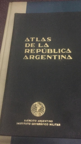 Atlas De La Republica Argentina. Ejercito Argentino