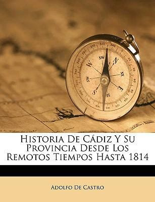 Libro Historia De Cadiz Y Su Provincia Desde Los Remotos ...