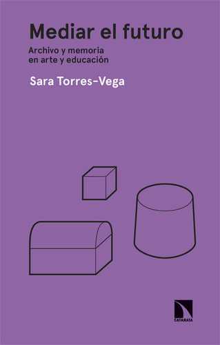 Libro Mediar El Futuro - Torres-vega, Sara