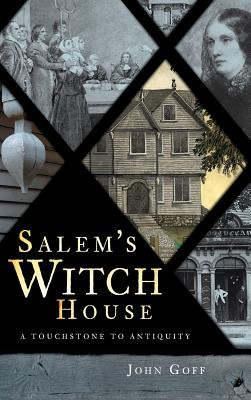 Libro Salem's Witch House: A Touchstone To Antiquity - Go...