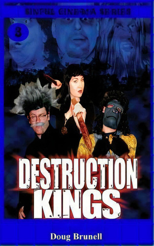 Destruction Kings, De Doug Brunell. Editorial Createspace Independent Publishing Platform, Tapa Blanda En Inglés