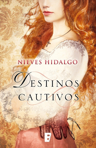 Destinos Cautivos Nieves Hidalgo Original Sellado