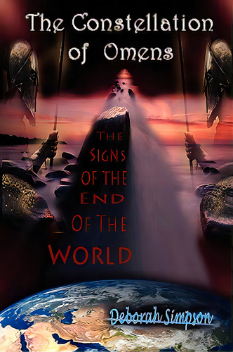 The Constellation Of Omens: The Signs Of The End Of The World, De Simpson, Deborah. Editorial Deborah Simpson, Tapa Blanda En Inglés