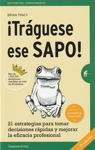 ¡tráguese Ese Sapo! - Brian Tracy - Libro