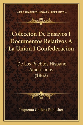 Libro Coleccion De Ensayos I Documentos Relativos A La Un...