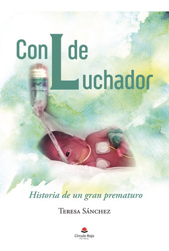 Con L De Luchador, De Sánchez Ortega  Teresa.. Grupo Editorial Círculo Rojo Sl, Tapa Blanda En Español