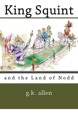 Libro King Squint: And The Land Of Nodd - Allen, G. K.