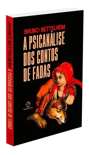 A psicanálise dos contos de fadas, de Bettelheim, Bruno. Editorial Paz & Terra, capa mole em português, 2021