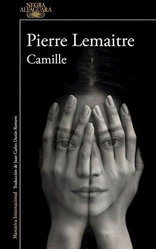 Camille, De Lemaitre, Pierre. Editorial Alfaguara, Tapa Blanda, Edición 1 En Español