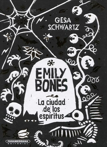 Emily Bones: La Ciudad De Los Espíritus, De Gesa Schwartz. Editorial Panamericana Editorial, Tapa Dura, Edición 2021 En Español
