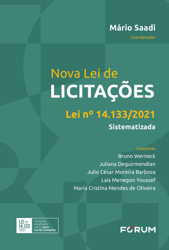 Nova Lei de Licitações (Lei nº 14.133/2021): Sistematizada, de Saadi, Mario. Editorial Editora Fórum Ltda, capa mole em português, 2021