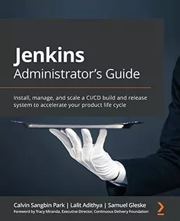 Jenkins Administrators Guide Install, Manage, And..., de Sangbin Park, Cal. Editorial Packt Publishing - s Account en inglés