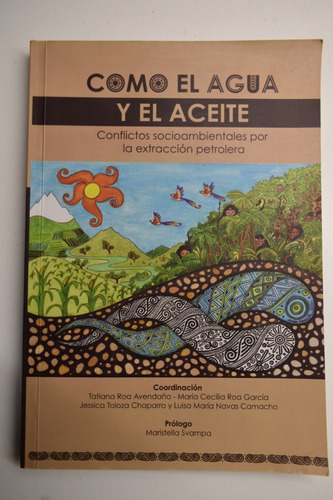 Como El Agua Y El Aceite : Conflictos Socioambientales Poc56